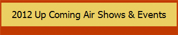 2012 Up Coming Air Shows & Events